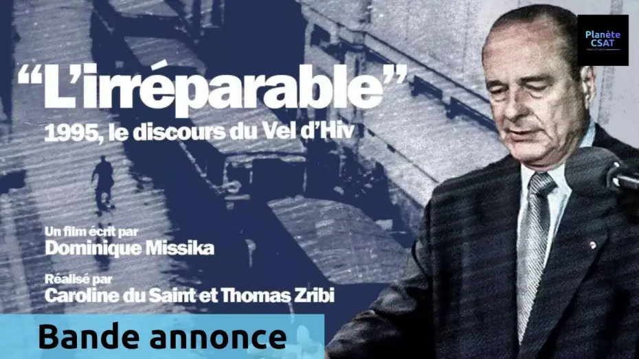 Video for the film L'irréparable - 1995, le discours du Vel d'Hiv — L'irréparable - 1995, le discours du Vel d'Hiv | bande annonce | LCP