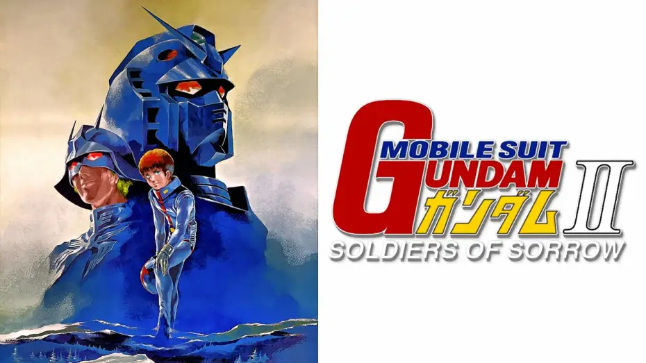 Video for the film Mobile Suit Gundam II: Soldiers of Sorrow — Mobile Suit GUNDAM II: Soldiers of Sorrow ｢Official Trailer (JP)｣