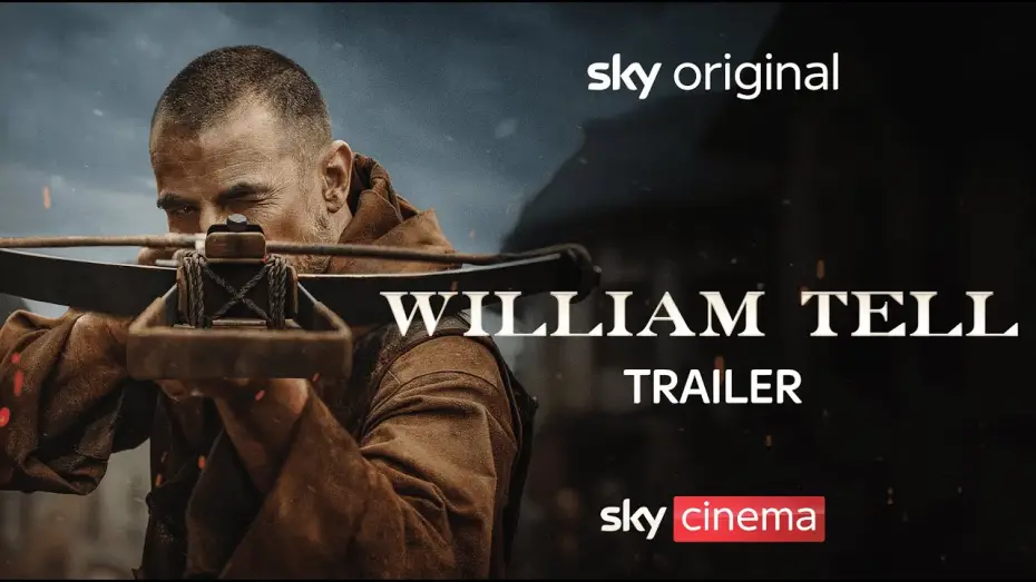 Video for the film William Tell — Official Sky Trailer