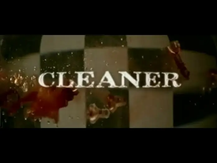 Video for the film Cleaner — Cleaner - Bande Annonce [VOST]
