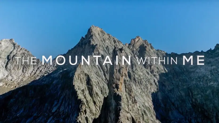 Video for the film The Mountain Within Me — Official Trailer