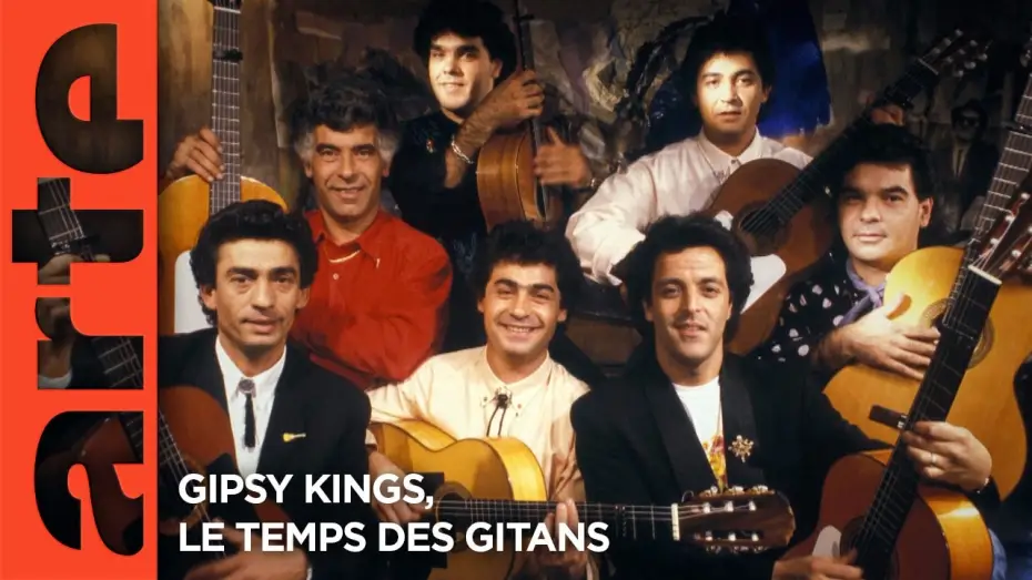 Video for the film Gipsy Kings, le temps des gitans — Gipsy Kings, le temps des gitans | Documentaire | ARTE