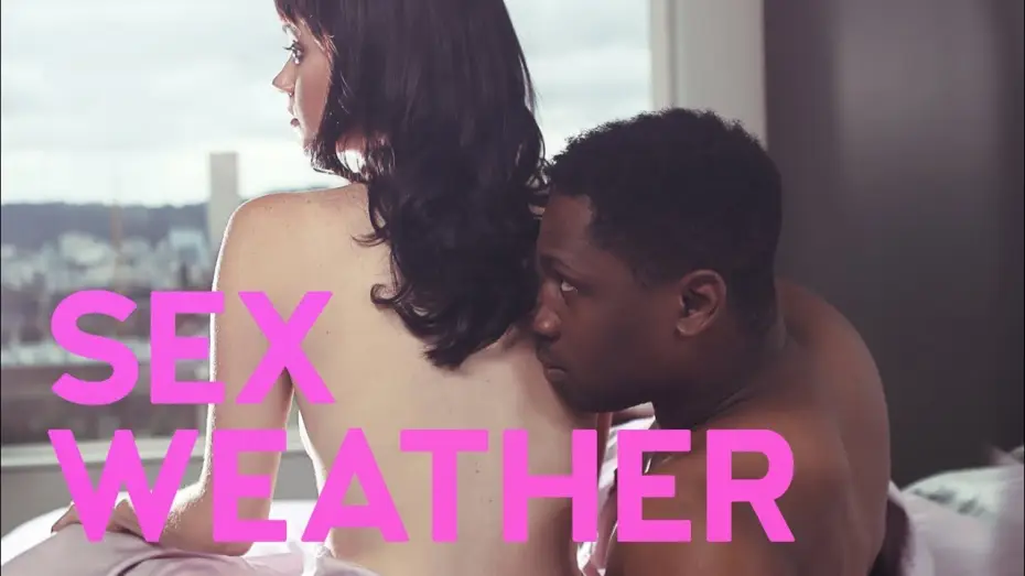 Video for the film Sex Weather — Sex Weather (2018) Official Trailer | Breaking Glass Pictures | BGP Indie Movie