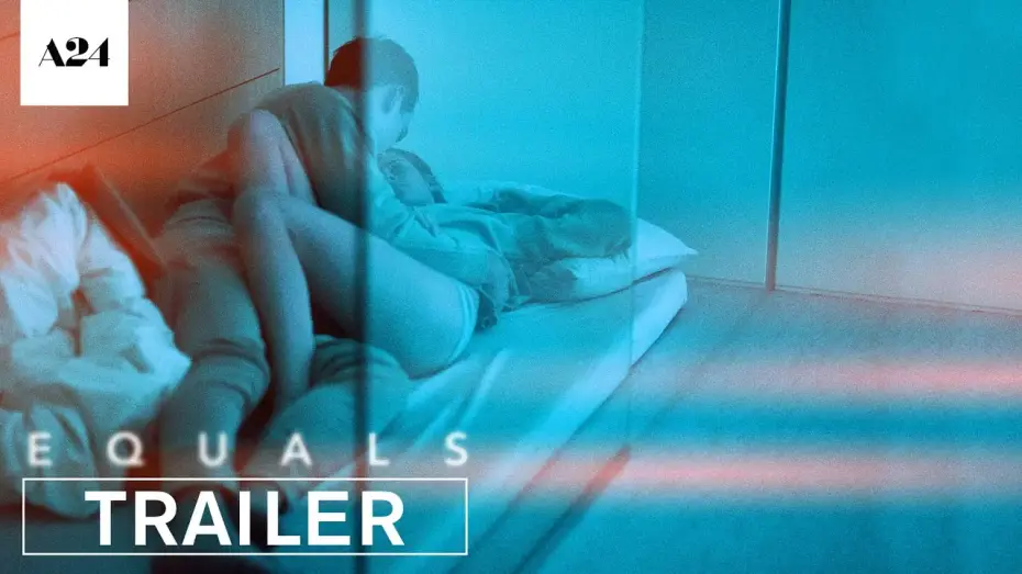 Video for the film Equals — Equals | Official Trailer HD | A24