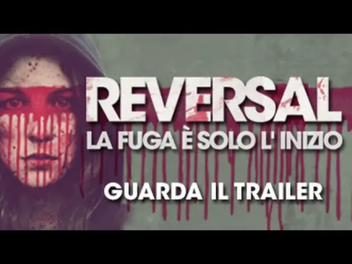 Video for the film Bound to Vengeance — REVERSAL - Nuovo Trailer Ufficiale Italiano (2015)