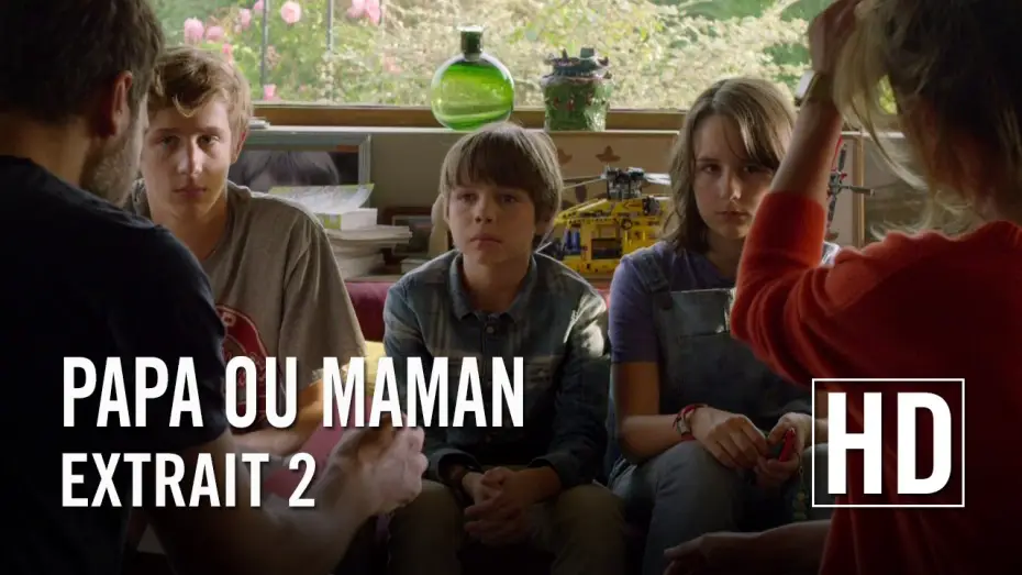 Video for the film Daddy or Mommy — Papa ou Maman - Extrait 2 HD