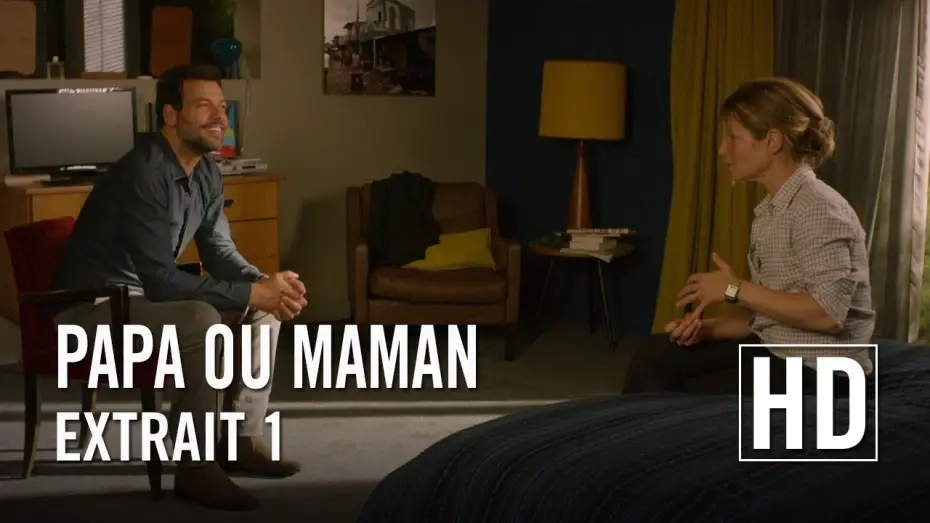 Video for the film Daddy or Mommy — Papa ou Maman - Extrait 1 HD