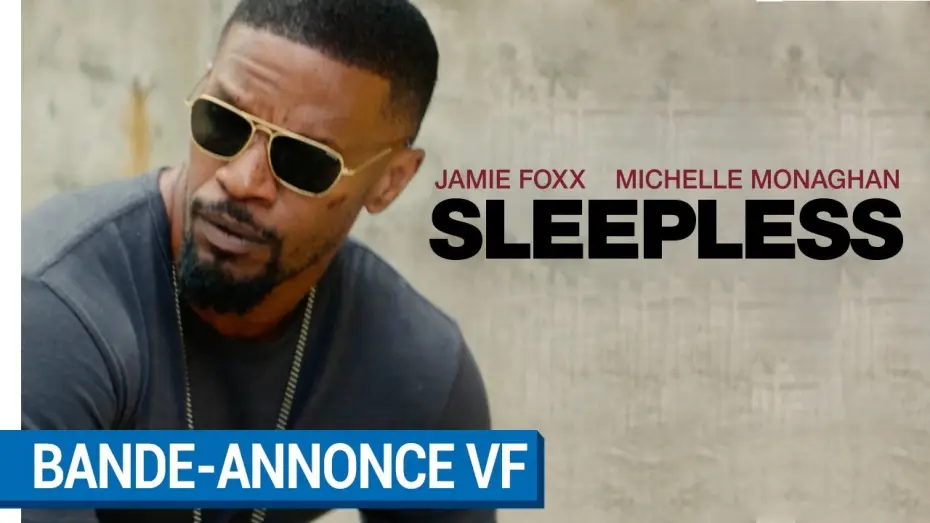 Video for the film Sleepless — SLEEPLESS - Bande - annonce (VF) [actuellement au cinéma]