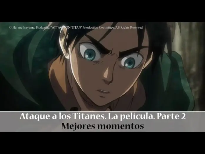 Video for the film Attack on Titan: Wings of Freedom — La decisión de Eren - Ataque a los Titanes. Pelicula 2:  Las Alas de la Libertad
