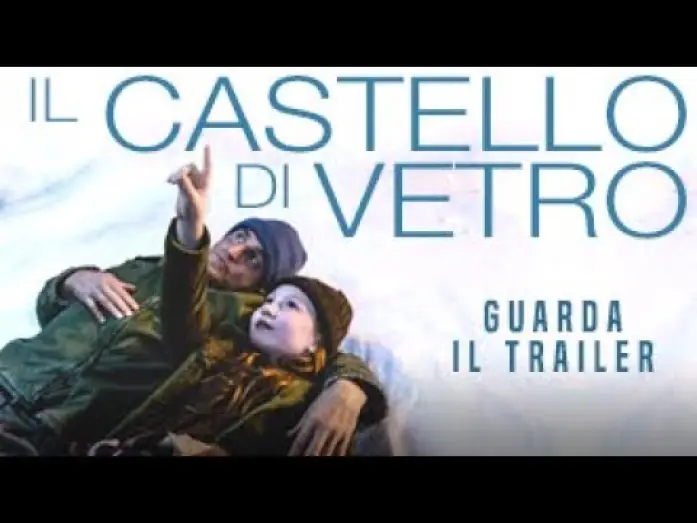 Video for the film The Glass Castle — IL CASTELLO DI VETRO - Trailer Ufficiale - Dal 6 dicembre al cinema