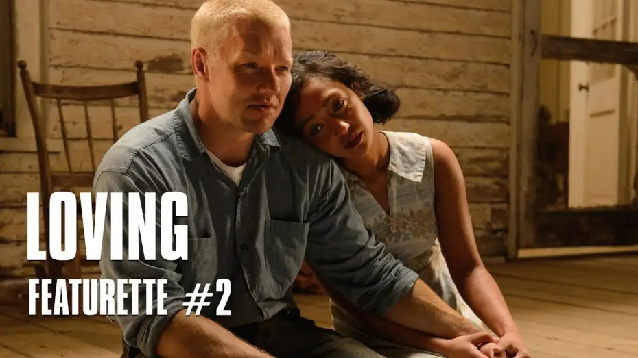 Video for the film Loving — Loving  - de Jeff Nichols - Featurette #2