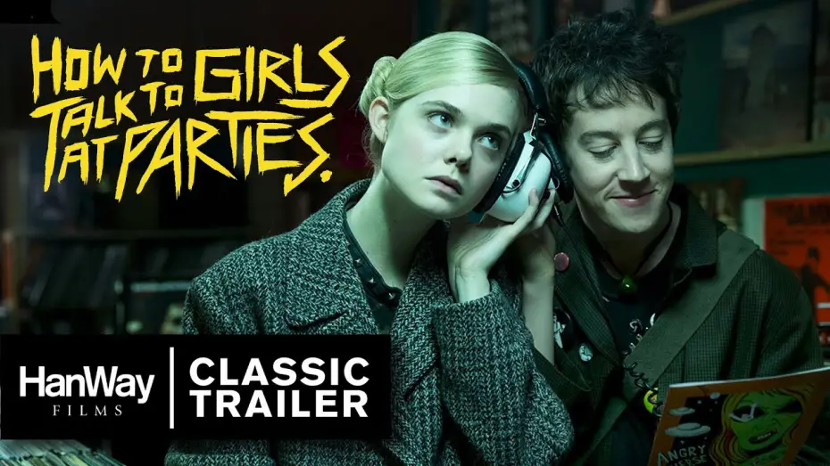 Video for the film How to Talk to Girls at Parties — Classic Trailer