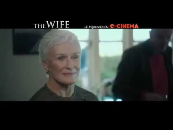 Video for the film The Wife — THE WIFE - Bande Annonce VF