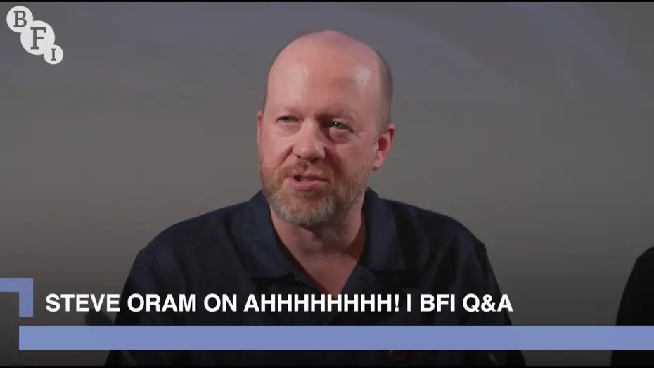 Video for the film Aaaaaaaah! — Steve Oram and the cast of Aaaaaaaah! | BFI Q&A