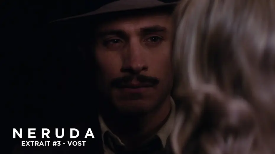 Video for the film Neruda — NERUDA - Extrait - Le personnage secondaire