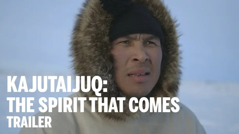 Video for the film Kajutaijuq — KAJUTAIJUQ: THE SPIRIT THAT COMES Trailer | Festival 2014