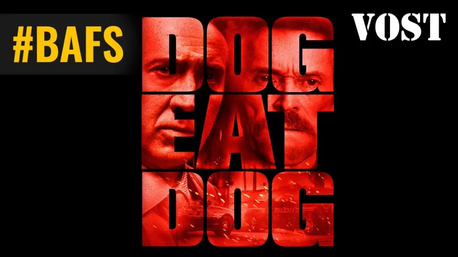 Video for the film Dog Eat Dog — Dog Eat Dog – Bande Annonce VOSTFR – 2016