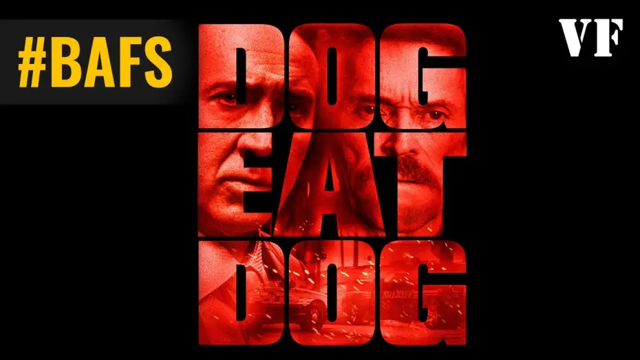 Video for the film Dog Eat Dog — Dog Eat Dog – Bande Annonce VF – 2016