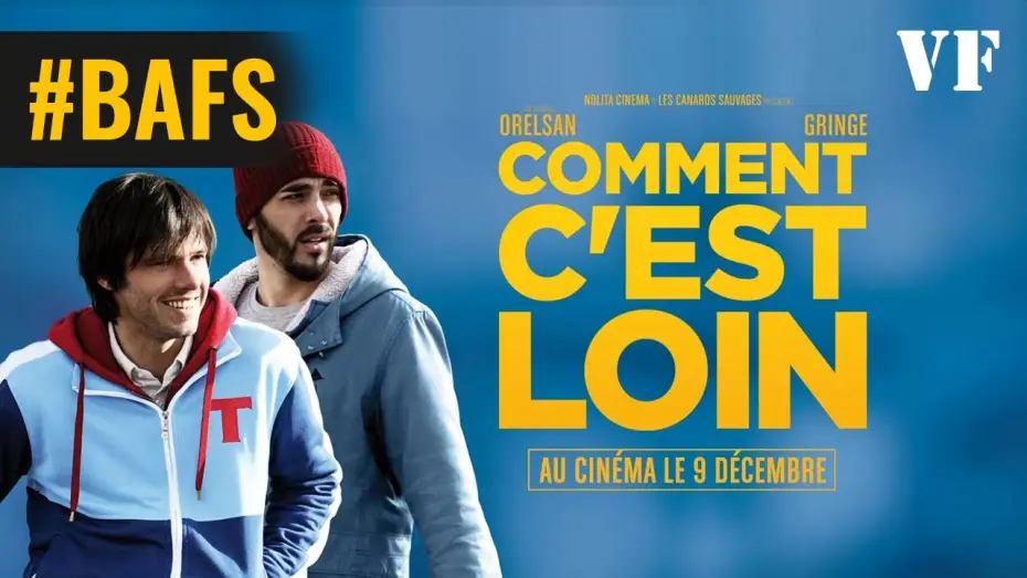 Video for the film Comment c'est loin — Comment c'est loin – Bande Annonce VF - 2015