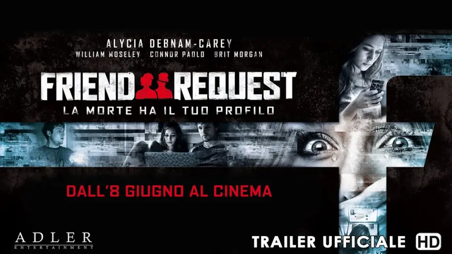 Video for the film Friend Request — Friend request - La morte ha il tuo profilo - Trailer italiano ufficiale | HD