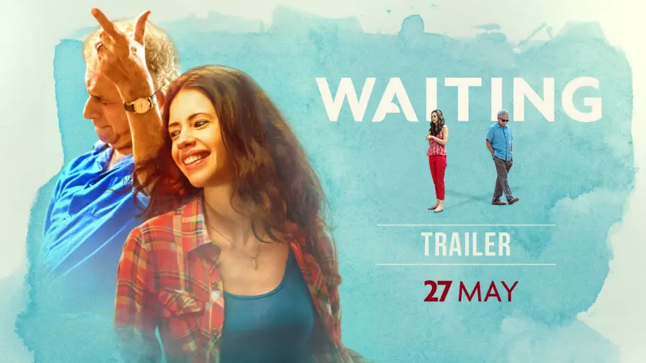 Video for the film Waiting — WAITING: Official Trailer | Naseeruddin Shah, Kalki Koechlin | NOW ON DVD