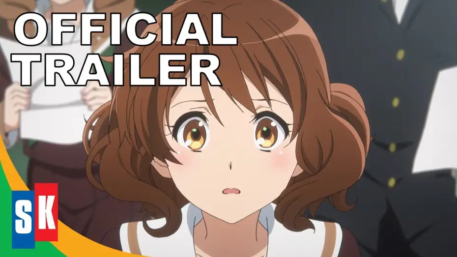 Video for the film Sound! Euphonium the Movie – Welcome to the Kitauji High School Concert Band — Sound! Euphonium: The Movie: Welcome To The Kitauji High School Concert Band - Official Trailer
