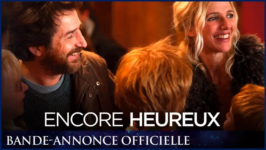 Video for the film Encore heureux — ENCORE HEUREUX - Bande Annonce VF