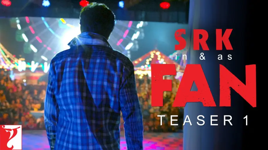 Video for the film Fan — Fan | Official Teaser 1 | Shah Rukh Khan