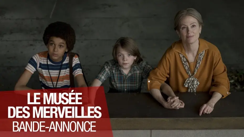 Video for the film Wonderstruck — LE MUSEE DES MERVEILLES - Bande Annonce