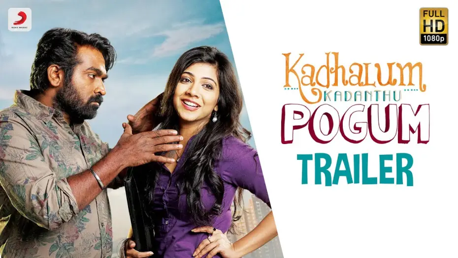 Video for the film Kadhalum Kadanthu Pogum — Kadhalum Kadanthu Pogum - Official Trailer