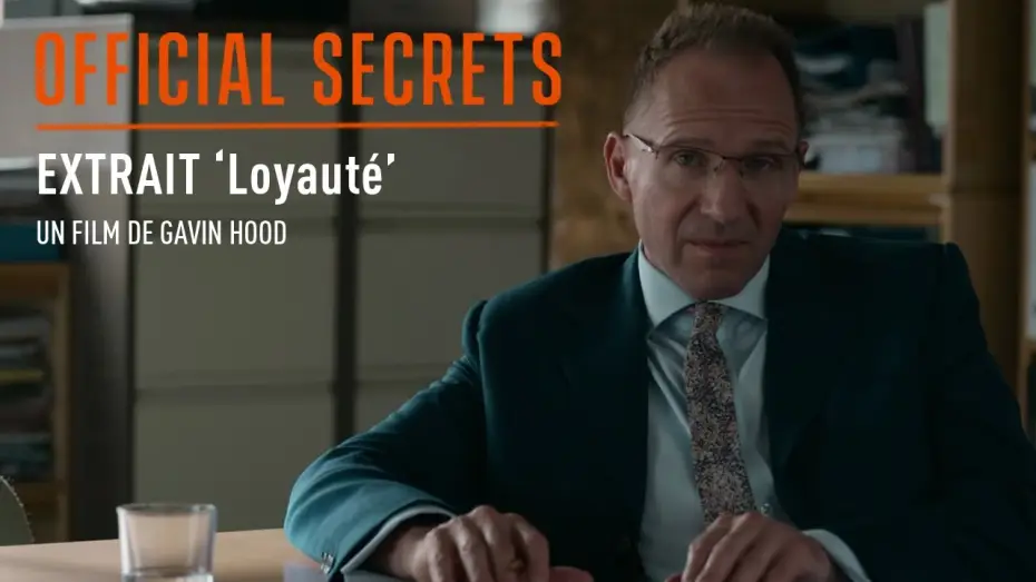 Video for the film Official Secrets — OFFICIAL SECRETS - Extrait : "Loyauté" [VOST]