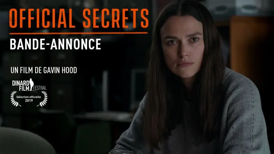 Video for the film Official Secrets — OFFICIAL SECRETS - Bande Annonce [VF]