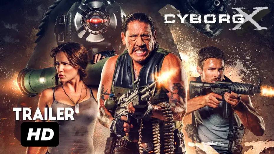Video for the film Cyborg X — Cyborg X Official Trailer  -Eve Mauro and Danny Trejo Movie HD 2017