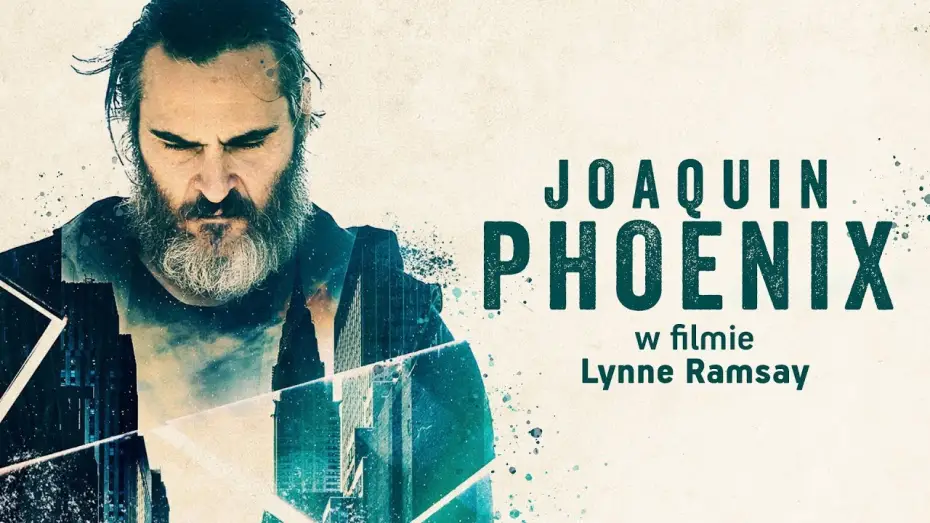 Video for the film You Were Never Really Here — Zwiastun PL
