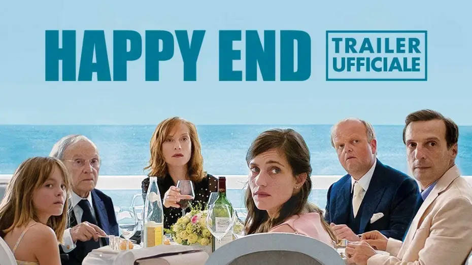 Video for the film Happy End — HAPPY END | Trailer Ufficiale Italiano