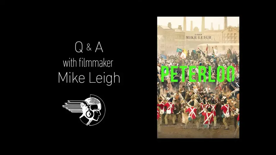 Video for the film Peterloo — Peterloo Q&A with Director Mike Leigh