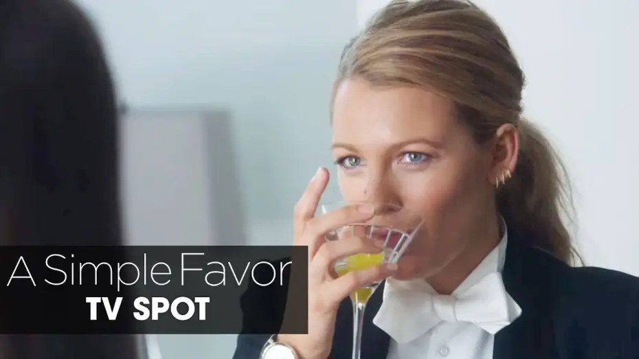 Video for the film A Simple Favor — A Simple Favor (2018) Official TV Spot “Big Twist” – Anna Kendrick, Blake Lively, Henry Golding