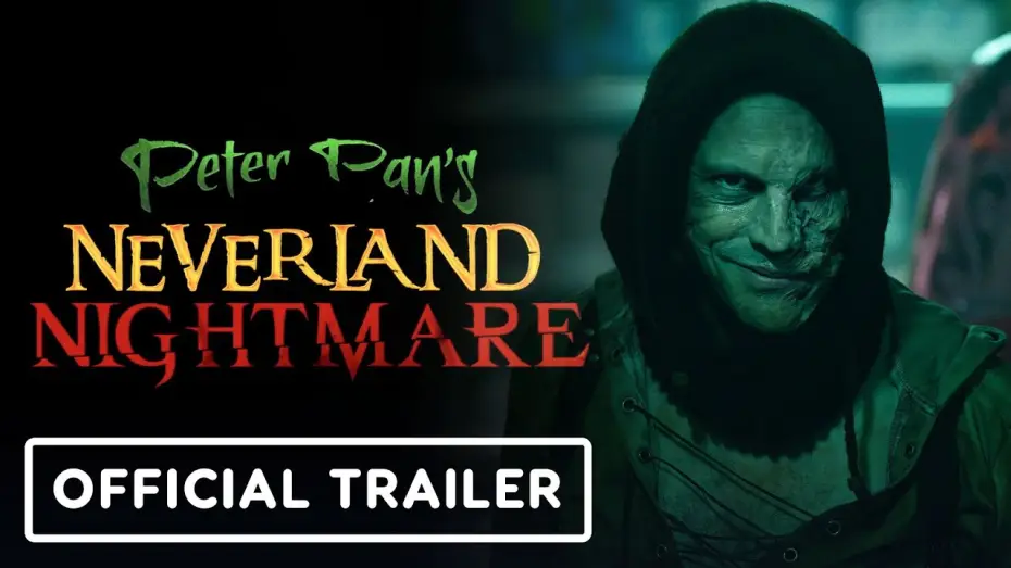 Video for the film Peter Pan's Neverland Nightmare — Peter Pan's Neverland Nightmare - Official Trailer (2025) Megan Placito, Martin Portlock