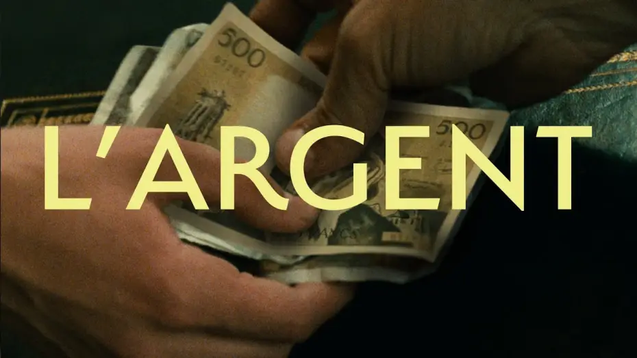 Video for the film L'Argent — Clip
