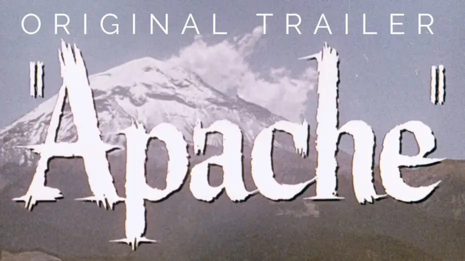 Video for the film Apache — Original 1954 Theatrical Trailer