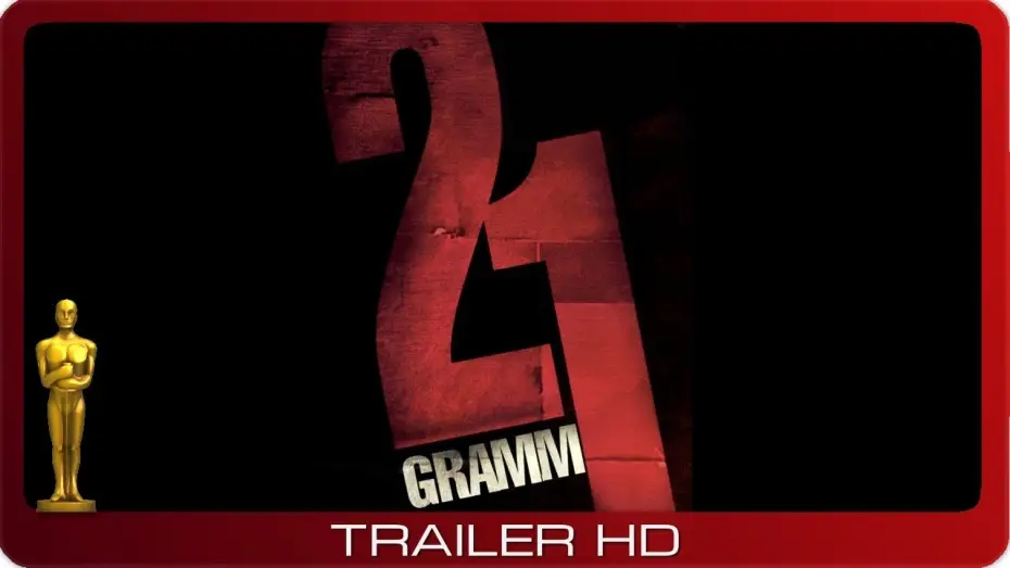 Video for the film 21 Grams — 21 Gramm ≣ 2003 ≣ Trailer