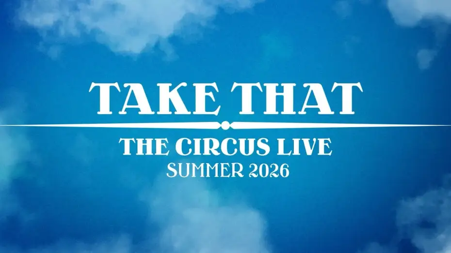 Video for the film Take That - The Circus Live - Manchester 2026 — We’re so excited to be bringing back The Circus Live in 2026! 🎪
