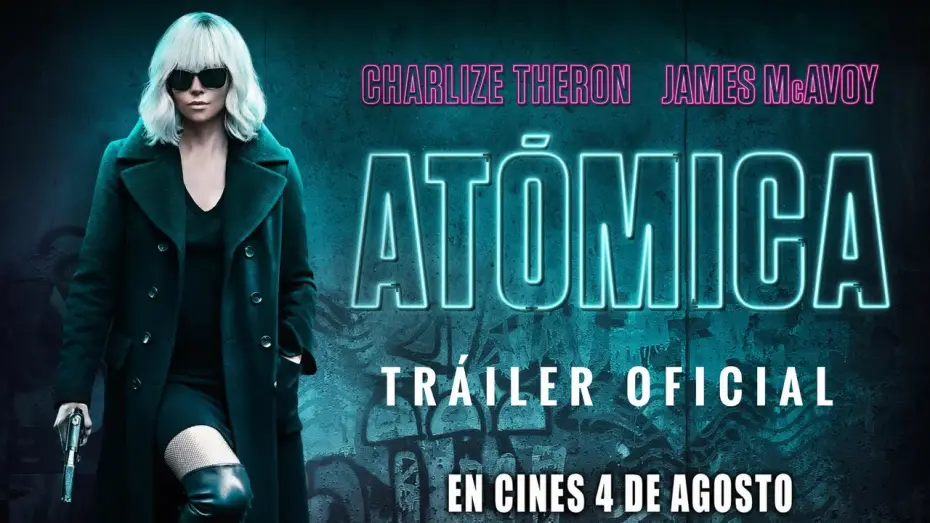 Video for the film Atomic Blonde — ATÓMICA - Trailer oficial español - Estreno 4 de agosto