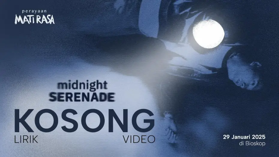Video for the film Perayaan Mati Rasa — Midnight Serenade - Kosong (Official Lyric Video) | Perayaan Mati Rasa