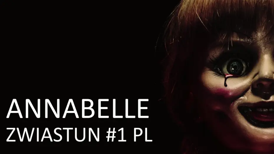 Video for the film Annabelle — Annabelle - Zwiastun #1 PL