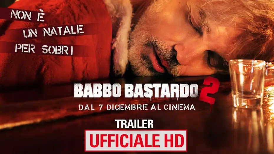 Video for the film Bad Santa 2 — Babbo Bastardo 2 - Trailer Ufficiale Italiano | HD
