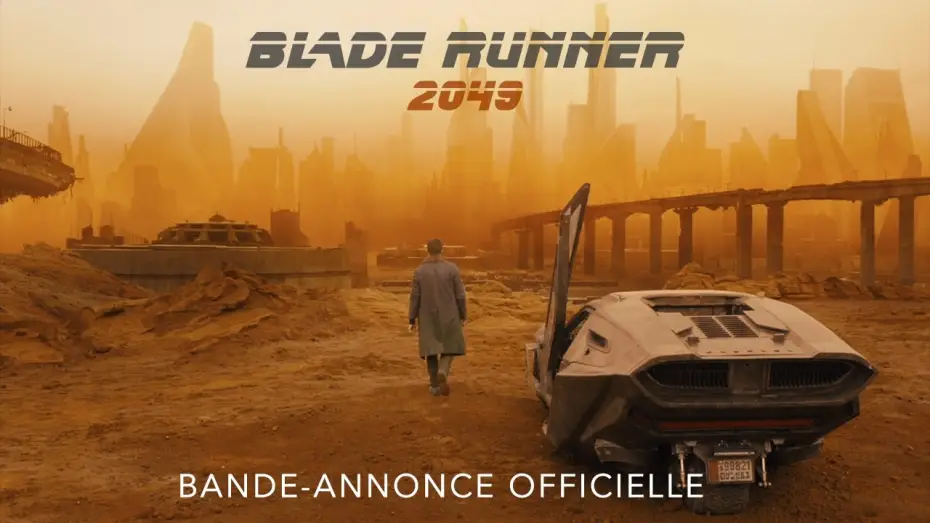 Video for the film Blade Runner 2049 — Blade Runner 2049 - Bande-annonce - VOST