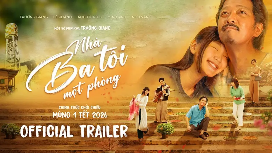 Video for the film Nhà Ba Tôi Một Phòng — NHÀ BA TÔI MỘT PHÒNG | OFFICIAL TRAILER | CHÍNH THỨC KHỞI CHIẾU MÙNG 1 TẾT 2026