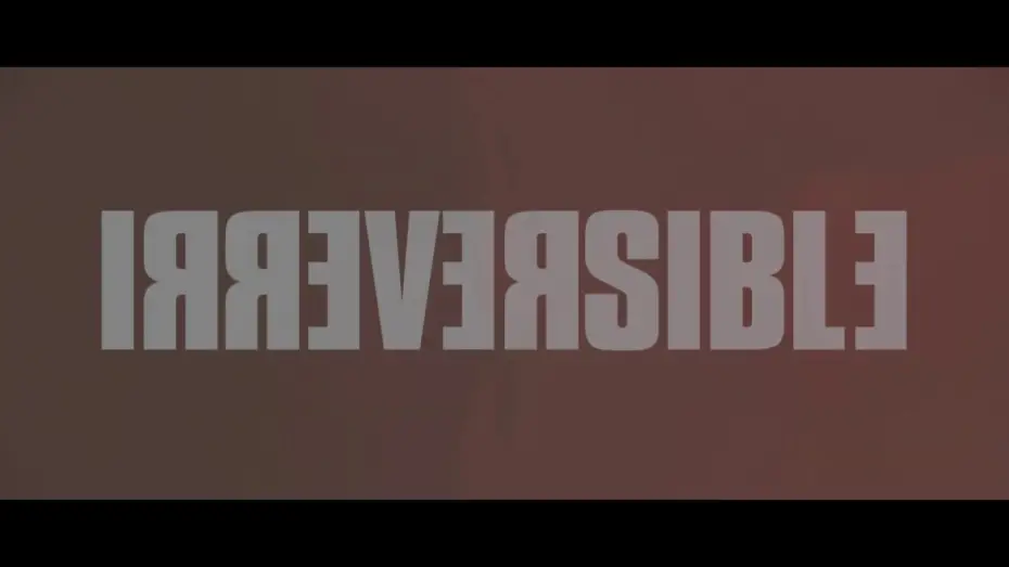 Video for the film Irreversible — Bande Annonce [VF]