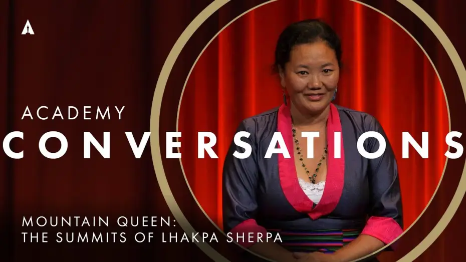 Video for the film Mountain Queen: The Summits of Lhakpa Sherpa — 'Mountain Queen: The Summits of Lhakpa Sherpa' with filmmakers | Academy Conversations